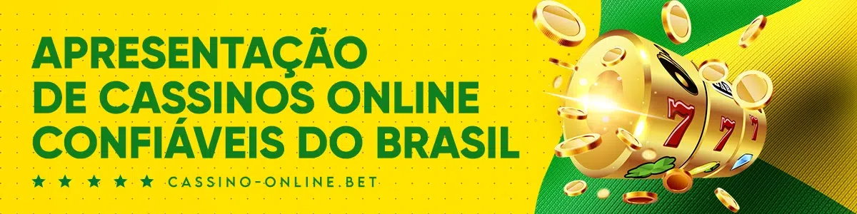 Apresentação de cassinos online confiáveis ​​do Brasil