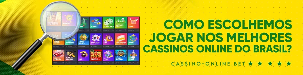 Como escolhemos jogar nos melhores cassinos online do Brasil