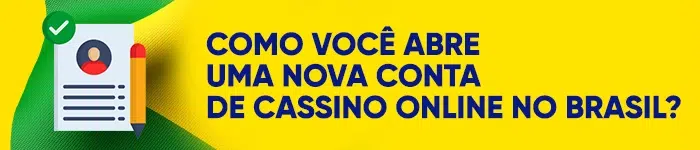 Como você abre uma nova conta de cassino online no Brasil