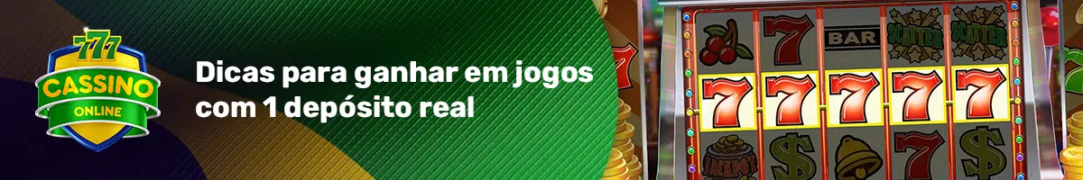 Dicas para ganhar em jogos com 1 depósito real