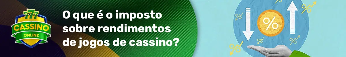 O que é o imposto sobre rendimentos de jogos de cassino e quem o paga?