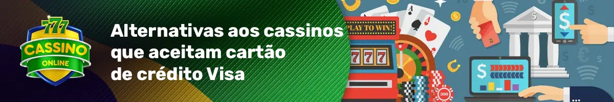 Alternativas aos cassinos que aceitam cartão de crédito Visa