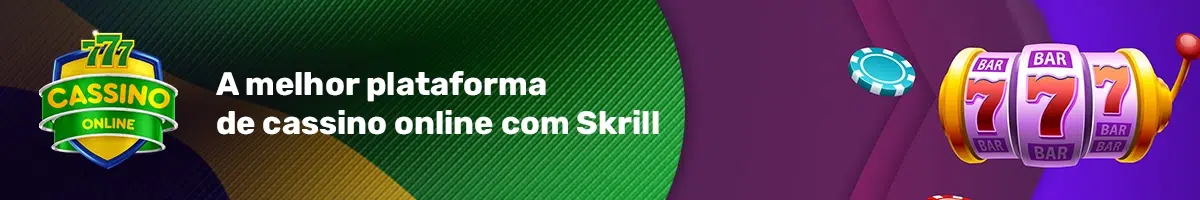 Qual é a melhor plataforma de cassino online com Skrill?