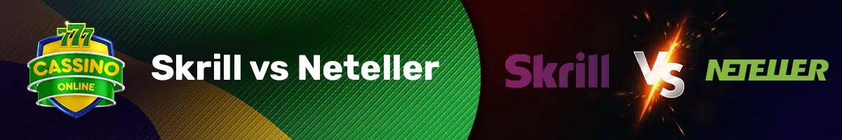 Skrill vs Neteller: qual carteira eletrônica é melhor para cassinos online?